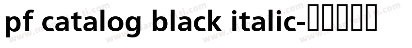 pf catalog black italic字体转换